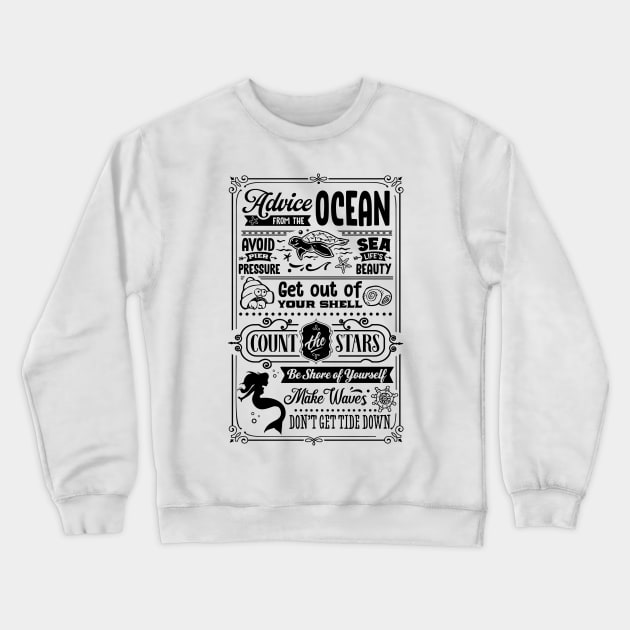 Advice From The Ocean Crewneck Sweatshirt by busines_night